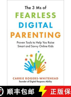 【3-4周达】The 3 MS of Fearless Digital Parenting: Proven Tools to Help You Raise Smart and Savvy Onl... [9781510763722]