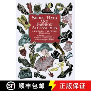 预订 Shoes, Hats and Fashion Accessories: A Pictorial Archive, 1850-1940 [9780486401034]