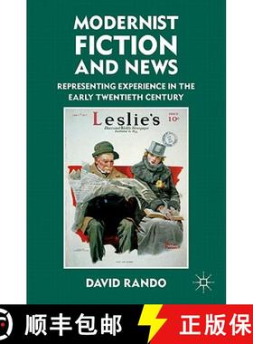 【3-4周达】Modernist Fiction and News: Representing Experience in the Early Twentieth Century [9780230114517]