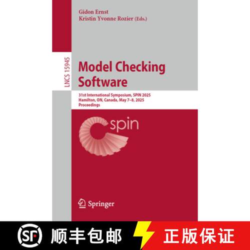 【3-4周达】Model Checking Software : 31st International Symposium, SPIN 2025, Hamilton, ON, Canada, M... [9783032068460]