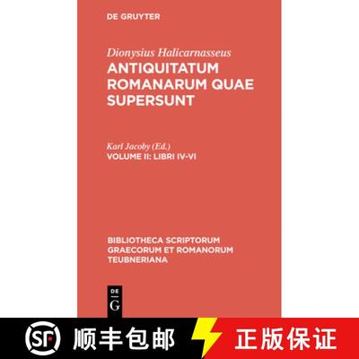 【3-4周达】Antiquitatum Romanarum Quae Supersunt, Vol. II: Libri IV-VI [9783598712869]