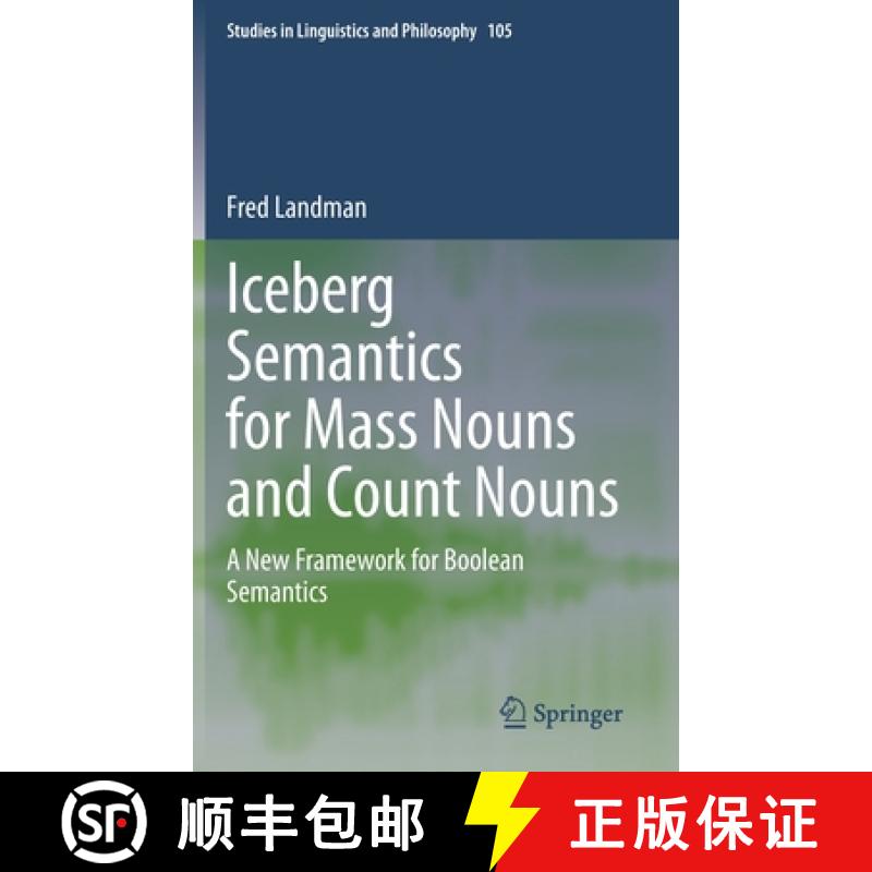 【4周达】Iceberg Semantics for Mass Nouns and Count Nouns : A New Framework for Boolean Semantics [9783030427108]