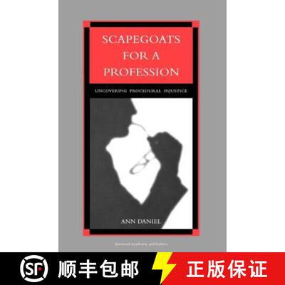 【3-4周达】Scapegoats for a Profession: Uncovering Procedural Injustice [9789057022777]