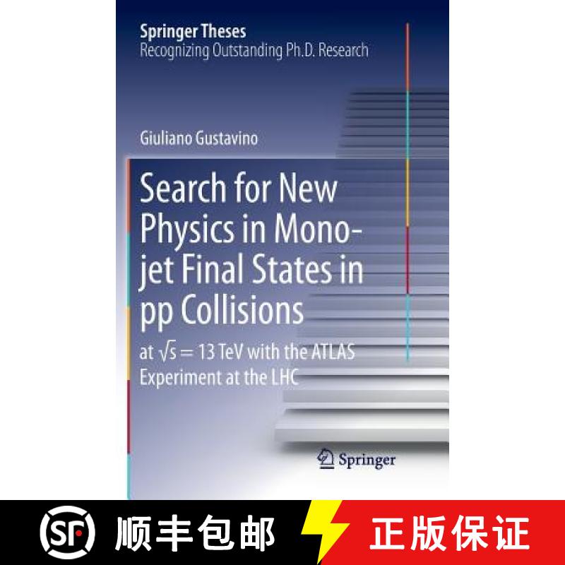 【3-4周达】Search for New Physics in Mono-Jet Final States in Pp Collisions: At √s=13 TeV with ... [9783319864969]