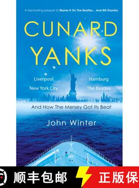 【3-4周达】Cunard Yanks: Liverpool, New York City, Hamburg and the Beatles [9781805144915]