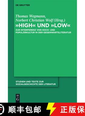【3-4周达】High und low: Zur Interferenz von Hoch- und Popularkultur in der Gegenwartsliteratur [9783110255607]
