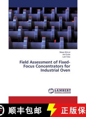 预订 Field Assessment of Fixed-Focus Concentrators for Industrial Oven [9786202917308]
