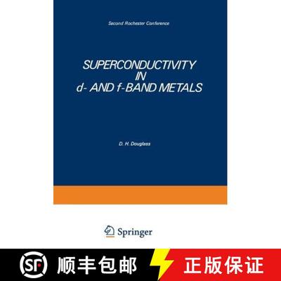 【3-4周达】Superconductivity in D- And F-Band Metals: Second Rochester Conference [9781461587972]