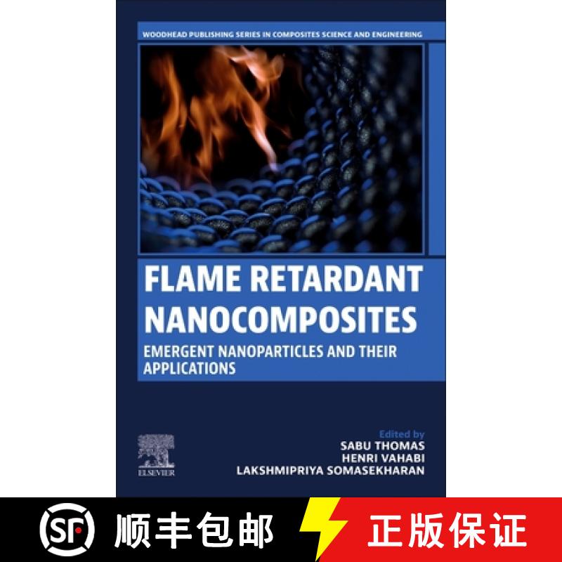 【3-4周达】Flame Retardant Nanocomposites: Emergent Nanoparticles and Their Applications [9780443154218]