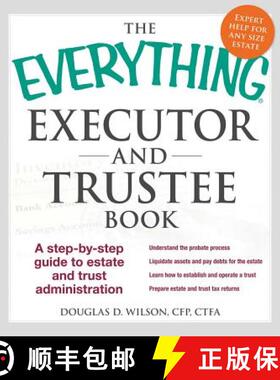 【3-4周达】The Everything Executor and Trustee Book: A Step-By-Step Guide to Estate and Trust Adminis... [9781440570872]