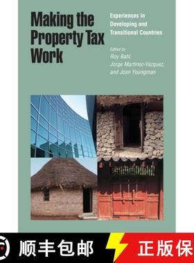 【3-4周达】Making the Property Tax Work – Experiences in Developing and Transitional Countries [9781558441736]