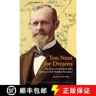 【3-4周达】精装 Too Near for Dreams – The Story of Cleveland Abbe, America`s First Weather Forecaster [9781944970567]