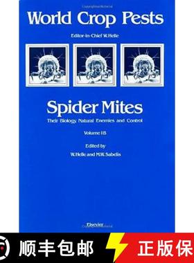 【3-4周达】Spider Mites Volume 1B: Their Biology, Natural Enemies and Control [9780444423740]