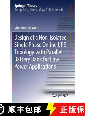 【3-4周达】Design of a Non-Isolated Single Phase Online Ups Topology with Parallel Battery Bank for L... [9789811304927]