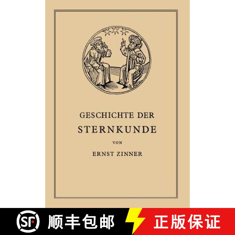 【3-4周达】Die Geschichte Der Sternkunde: Von Den Ersten Anfängen Bis ƶur Gegenwart [9783642505997]