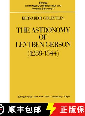 【3-4周达】The Astronomy of Levi ben Gerson (1288-1344) : A Critical Edition of Chapters 1-20 with Tr... [9781461385714]
