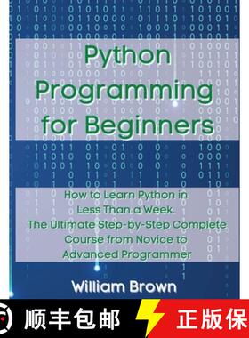【3-4周达】Python Programming for Beginners: How to Learn Python in Less Than a Week. The Ultimate St... [9781803668130]