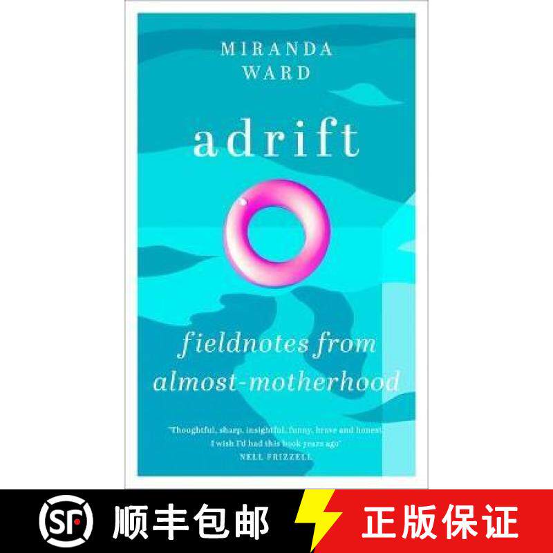 【3-4周达】Adrift : Fieldnotes from Almost-Motherhood [9781474614153]