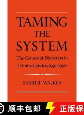 【3-4周达】Taming the System: The Control of Discretion in Criminal Justice, 1950-1990 [9780195078206]