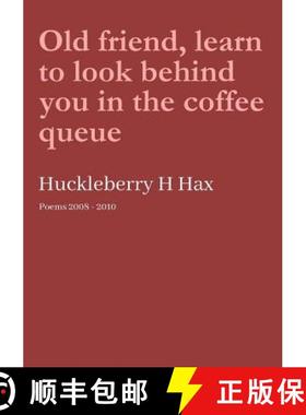 【3-4周达】Old friend, learn to look behind you in the coffee queue [9780244420949]