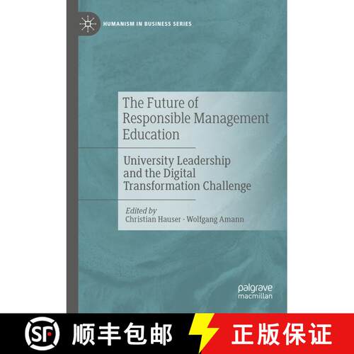【3-4周达】The Future of Responsible Management Education: University Leadership and the Digital Tran... [9783031156342]