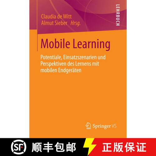 【3-4周达】Mobile Learning : Potenziale, Einsatzszenarien und Perspektiven des Lernens mit mobilen En... [9783531194837]