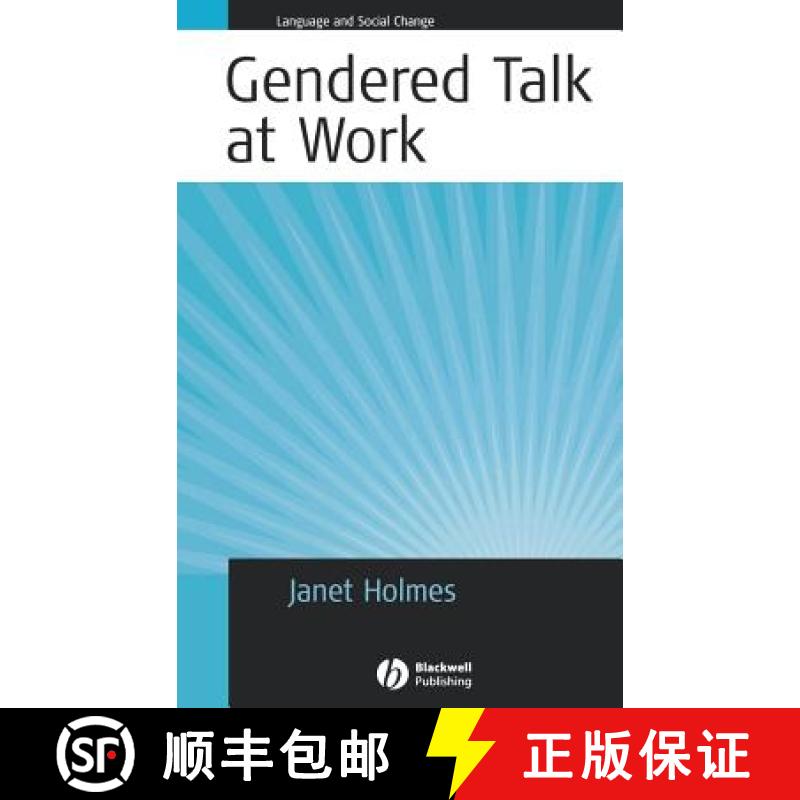 【2-3周达】Gendered Talk At Work - Constructing Gender Identity Through Workplace Discourse [Wiley语... [9781405117586]