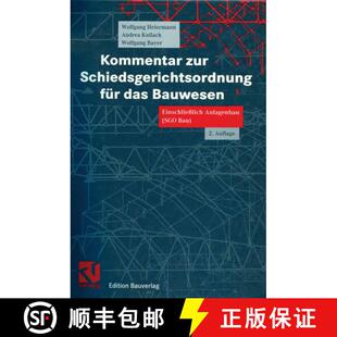 【3-4周达】Kommentar zur Schiedsgerichtsordnung für das Bauwesen : Einschließlich Anlagenbau (SGO B... [9783322801920]