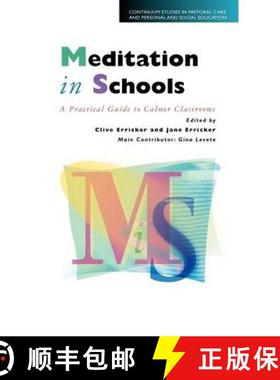 预订 Meditation in Schools: A Practical Guide to Calmer Classrooms and Clearer Minds [9780826449771]