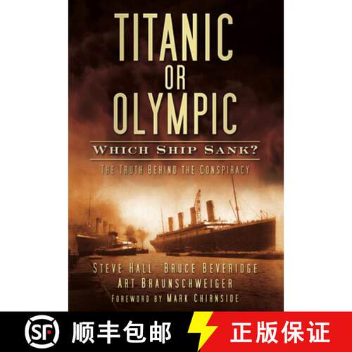 【3-4周达】Titanic or Olympic: Which Ship Sank?: The Truth Behind the Conspiracy [9780752461588]