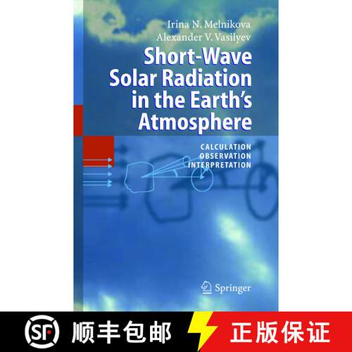【3-4周达】Short-Wave Solar Radiation in the Earth's Atmosphere : Calculation, Observation, Interpret... [9783642059865]