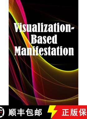 预订 Visualization- Based Manifestation: The Creative Visualisation Craft | Realising Your Goals [9783986087043]