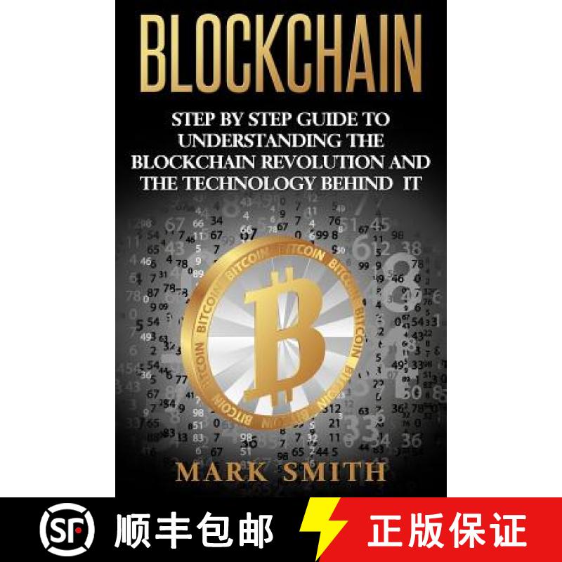 【3-4周达】Blockchain: Step By Step Guide To Understanding The Blockchain Revolution And The Technolo... [9781951103361]