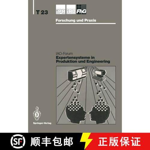 【3-4周达】Expertensysteme in Produktion und Engineering : IAO-Forum 24. April 1991 [9783540541233]