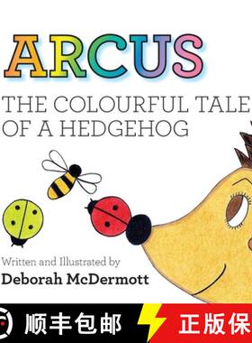 【3-4周达】Arcus: The colourful tale of a Hedgehog [9781913179649]