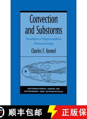 【3-4周达】Convection and Substorms: Paradigms of Magnetospheric Phenomenology [9780195085297]