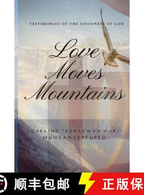 【3-4周达】Love Moves Mountains: Testimonies of the Goodness of God [9781300515968]
