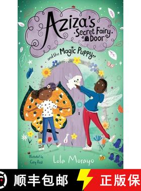 【3-4周达】Aziza's Secret Fairy Door and the Magic Puppy [9781529064018]