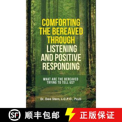 【3-4周达】Comforting the Bereaved Through Listening and Positive Responding: What Are the Bereaved T... [9781665716246]