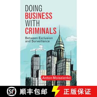 【3-4周达】Doing Business with Criminals: Between Exclusion and Surveillance [9781009609876]