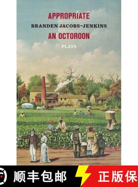 【3-4周达】Appropriate/An Octoroon: Plays [9781559364904]