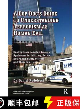 【3-4周达】Cop Doc's Guide to Understanding Terrorism as Human Evil: Healing from Complex Trauma Synd... [9780895037923]
