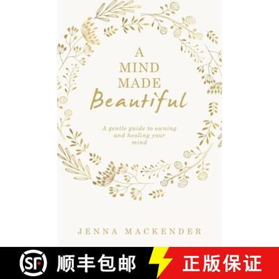 【3-4周达】A Mind Made Beautiful: A gentle guide to owning and healing your mind [9798765257951]