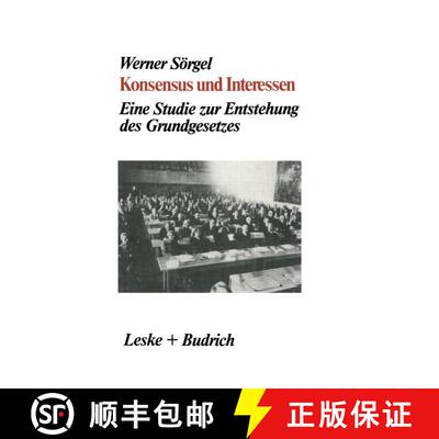 【3-4周达】Konsensus und Interessen: Eine Studie zur Entstehung des Grundgesetzes für die Bundesrepu... [9783810005007]
