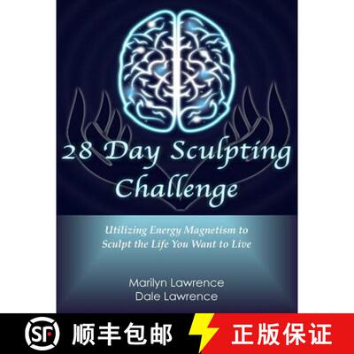 【3-4周达】28 Day Sculpting Challenge: Utilizing Energy Magnetism to Sculpt the Life You Want to Live [9780991570720]