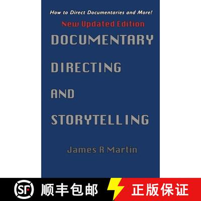【3-4周达】Documentary Directing and Storytelling: How to direct documentaries and more! [9798985528794]