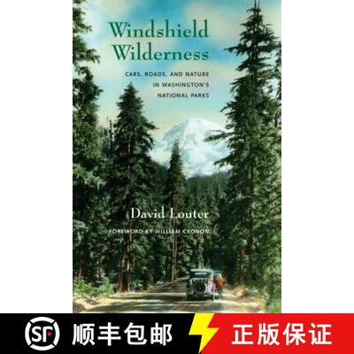 【3-4周达】Windshield Wilderness: Cars, Roads, and Nature in Washington's National Parks [9780295990217]