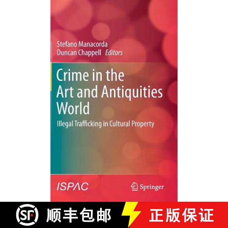 【3-4周达】Crime in the Art and Antiquities World : Illegal Trafficking in Cultural Property [9781441979452]