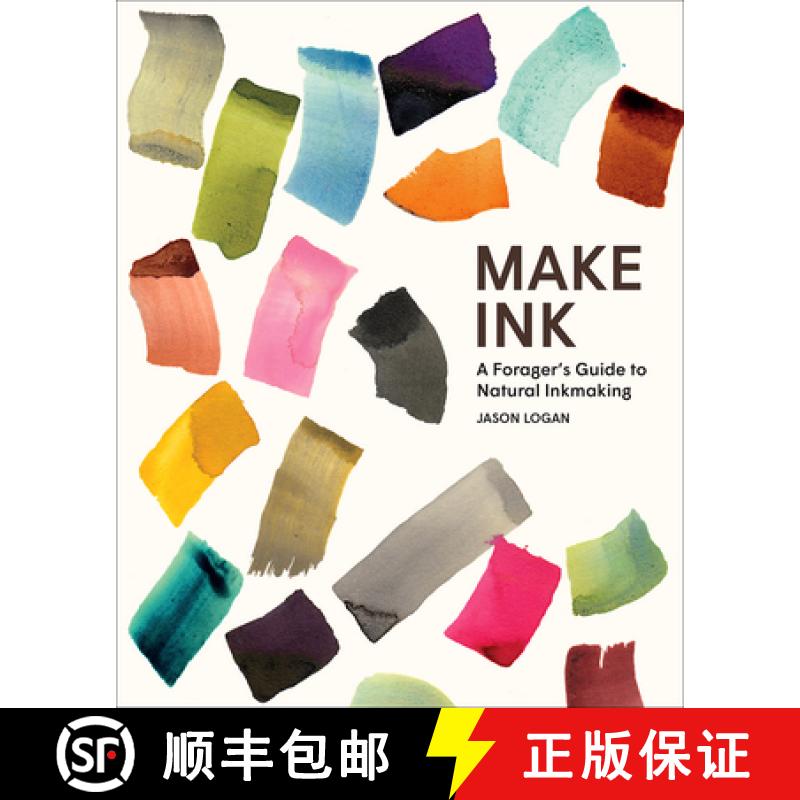 预订 Make Ink: A Forager's Guide to Natural Inkmaking [9781419732430]