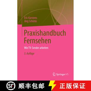 【3-4周达】Praxishandbuch Fernsehen : Wie TV-Sender arbeiten (3., akt. Aufl. 2013. Korr. Nachdruck 2013) [9783658001131]